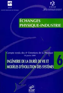 Echanges physique-industrie ; Ingénierie de la durée de vie et modèles d'évolution des système