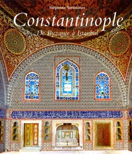 Constantinople de Byzane à Istanbul