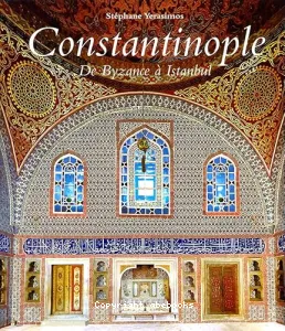 Constantinople de Byzane à Istanbul