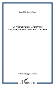 Mutations des activités artistiques et intellectuelles