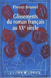 Glissements du roman français au XXè siècle