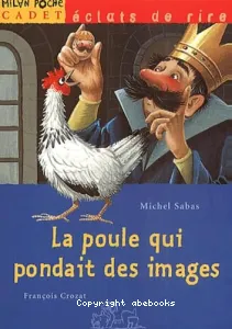 poule qui pondait des images (La)