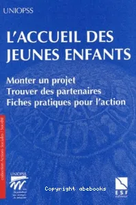 L'accueil des jeunes enfants.