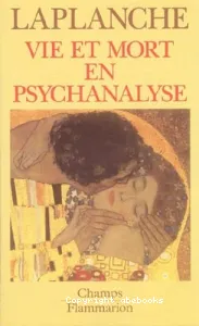 Vie et mort en psychanalyse