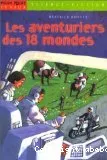 aventuriers des 18 mondes (Les)