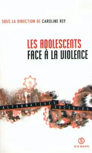 adolescents face à la violence (Les)