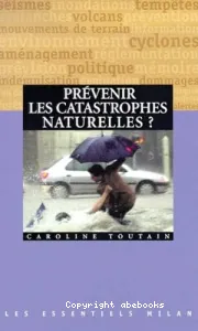 Prévenir les catastrophes naturelles ?