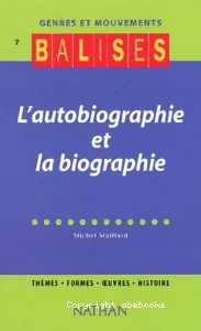 Autobiographie et la biographie (L')