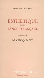 Esthétique de la langue française suivi de M. Croquant