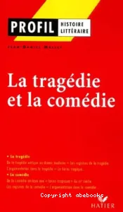 Tragédie et la comédie (La)