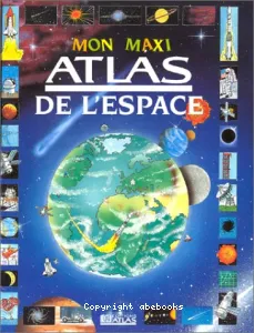 Mon maxi atlas de l'espace