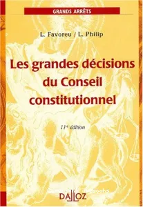 Grandes décisions du conseil constitutionnel (Les)