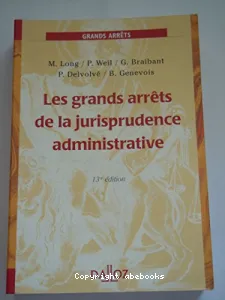 Grands arrêts de la jurisprudence administrative (Les)