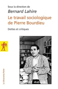 Travail sociologique de Pierre Bourdieu (Le)