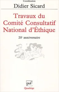 Travaux du comité consultatif national d'ethique