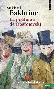 Poétique de Dostoïevski (la)