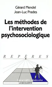 méthodes de l'intervention psychosociologique (Les)