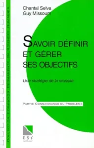 Savoir définir et gérer ses objectifs