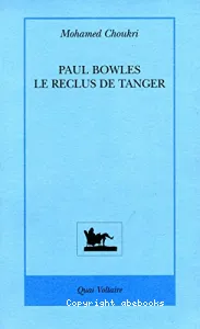 Paul Bowles, le reclus de Tanger