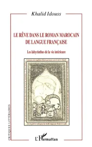 rêve dans le roman Marocain de langue française (Le)