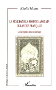 rêve dans le roman Marocain de langue française (Le)