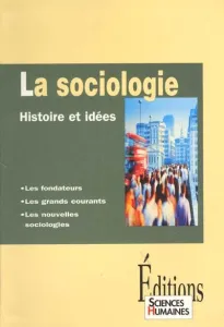 Sociologie histoire et idées (La)