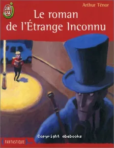 Roman de l'étrange Inconnu (Le)