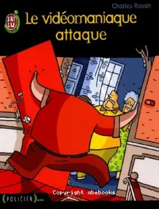 Vidéomaniaque attaque (Le)