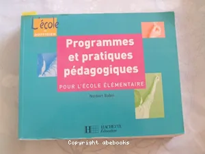 Programmes et pratiques pédagogiques pour l'école élémentaire