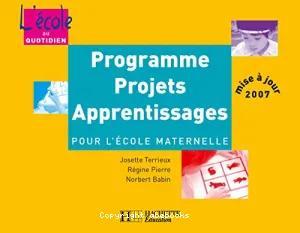 Programme projets Apprentissages pour l'école maternelle