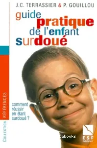 Guide pratique de l'enfant surdoué