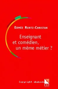 Enseignant et comédien, un même métier ?