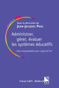 Administer, gérer, évaluer les systèmes éducatifs