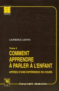 Comment apprendre à parler à l'enfant