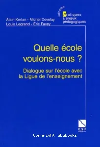 Quelle école voulons-nous ?