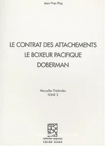 Contrat des attachements (Le) ; Boxeur pacifique (Le) ; Doberman