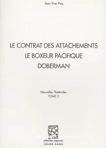 Contrat des attachements (Le) ; Boxeur pacifique (Le) ; Doberman