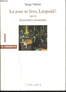 Jour se lève, Léonard ! ; Souvenirs assassins