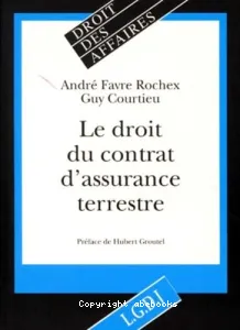 Droit du contrat d'assurance terrestre (Le)