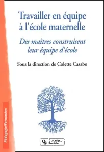 Travailler en équipe à l'école maternelle