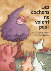 Cochons ne volent pas (Les) !