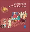 Mariage de tata Keltoum (Le)