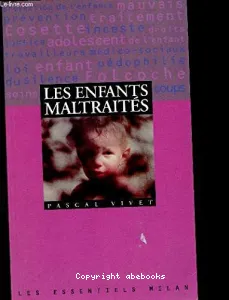 Enfants maltraités (Les)