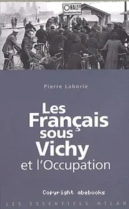 Français sous Vichy et l'occupation (Les)