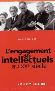 Engagement des intellectuels au XXe siècle (L')