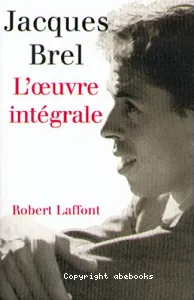 Oeuvre intégrale ; Complainte : la toison d'or ; Chansons de films ; Poème symphonique : les trois histoires de Jean de Bruges ; Textes de jeunesse ; Chansons ; Chansons inédites ; Textes inédits ; Extraits des comédies musicales : l'homme de la Mancha, l