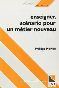 Enseigner, scénario pour un métier nouveau