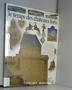 Temps des châteaux forts (Le)