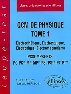 QCM de Physique ; Electronétique, électrostatique, électronique, électromagnétisme