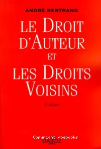 Droit d'Auteur eu les Droits Voisins (le)